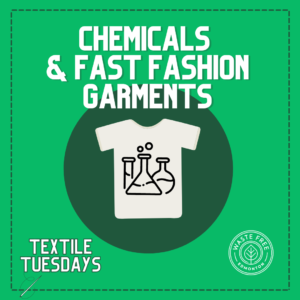 Chemicals and Fast Fashion